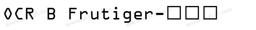 OCR B Frutiger字体转换